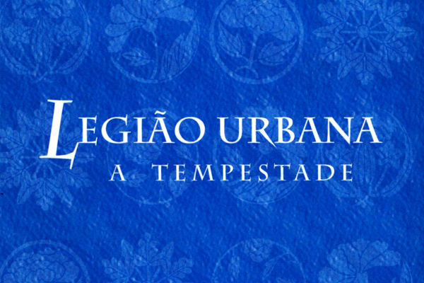 legio-urbana-a-tempestade-ou-o-livro-dos-dias